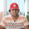 thats-way-in-the-future-ash.gif