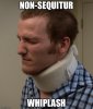 non sequiter whiplash.jpg
